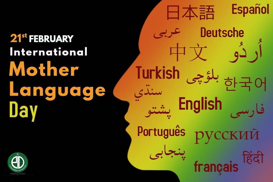 Government of Pakistan on Twitter: 21st February marks the International  #MotherLanguageDay which aims to promote linguistic and cultural diversity  and multilingualism. Our mother tongue carries thousands of years of  civilization, our identity,