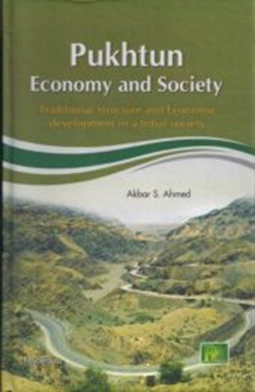 Pukhtun Economy and Society: Traditional Structure and Economic Development in a Tribal Society | SHAH M BOOK CO