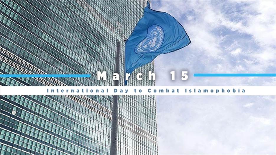 UN General Assembly declares March 15 International Day to Combat  Islamophobia