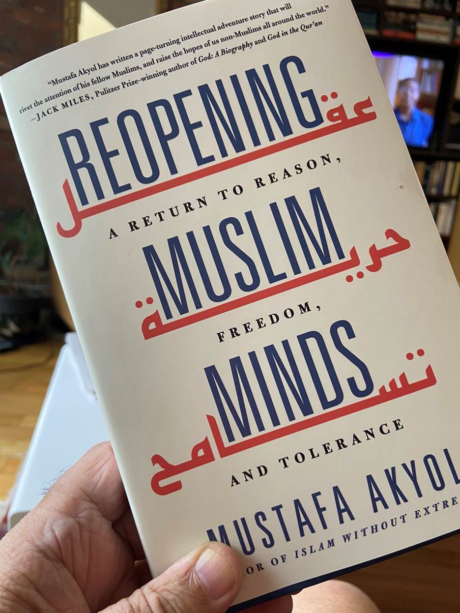 Tarek Fatah on X: I strongly recommend that every rational Muslim fed up  with Islamism should read this book: Reopening Muslim Minds: A Return to  Reason, Freedom, and Tolerance by Mustafa @AkyolinEnglish.