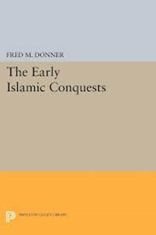 Fred M. Donner The Early Islamic Conquests by Fred M. Donner, Hardcover | Indigo  Chapters | Willowbrook Shopping Centre