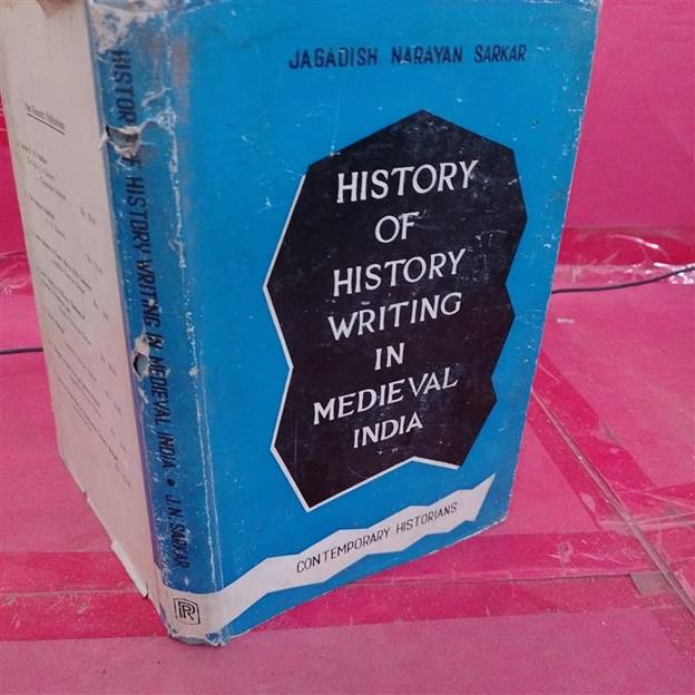 History Of History-Writing In Medieval India:Contemporary Historians An  Introduction To Medieval Indian Historiography by Jagadish Narayan Sarkar:  Fine Hardcover (1977) | Gyan Books Pvt. Ltd.